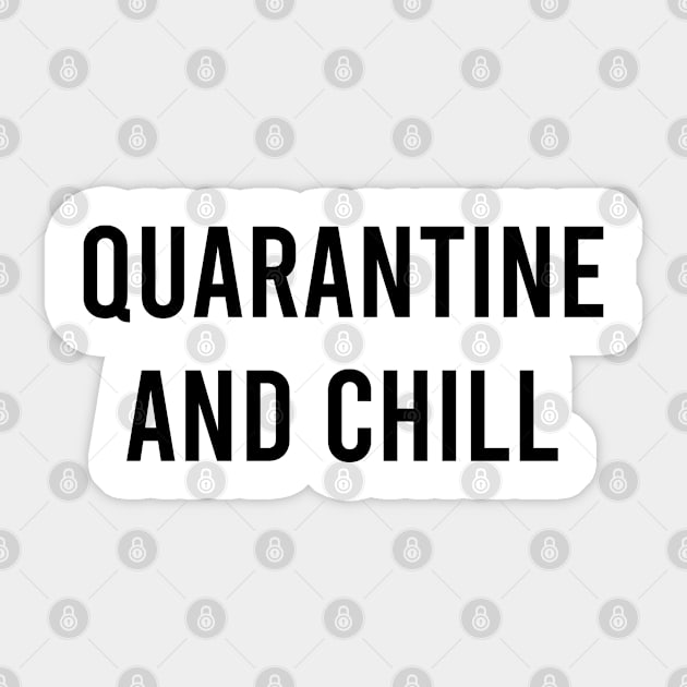 Quarantine and Chill Sticker by catterpop